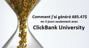 Comment j’ai généré 685.47$ en seulement 3 jours avec Clickbank University 